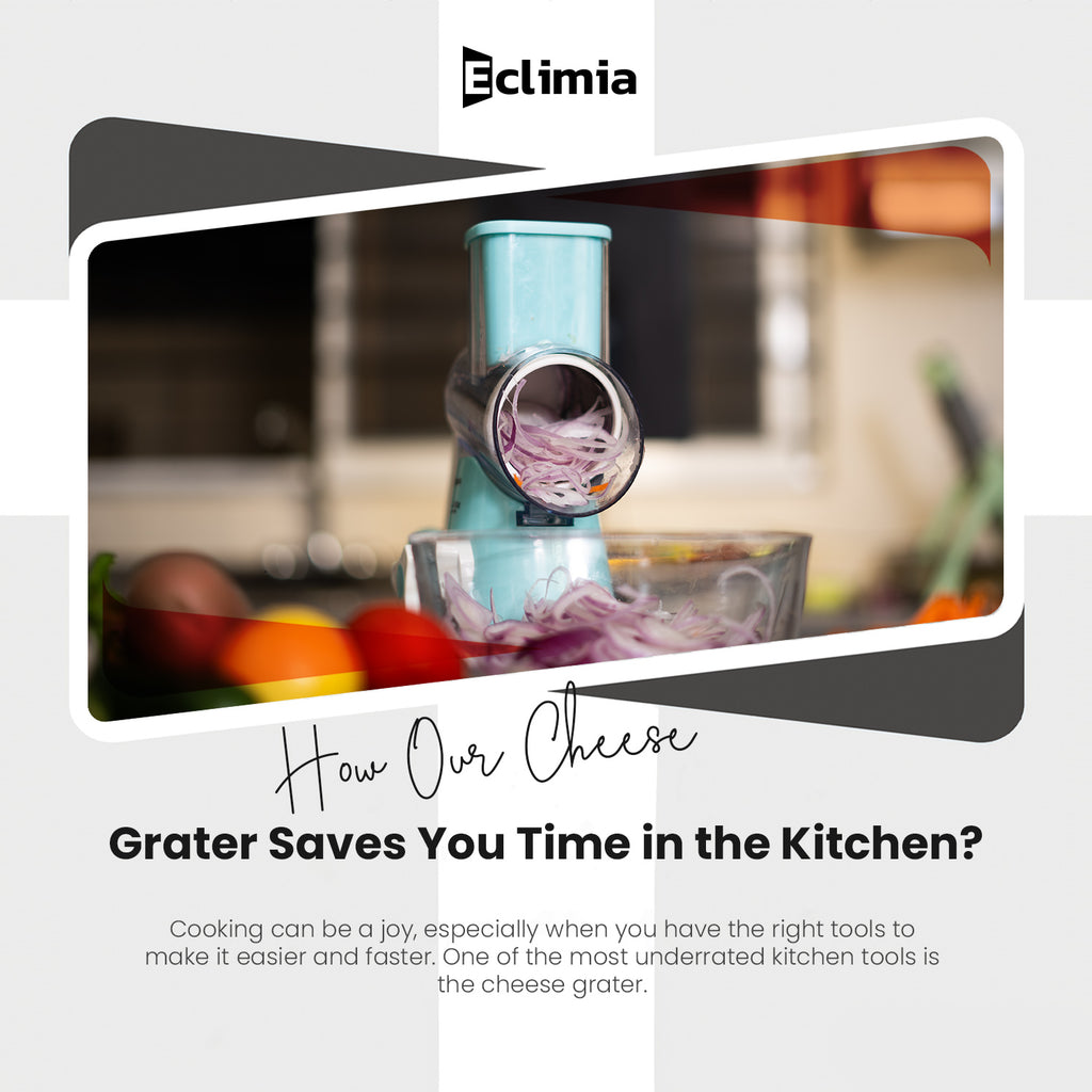 How Our Cheese Grater Saves You Time in the Kitchen?